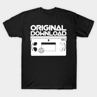 Original Download - VHS T-Shirt T-Shirt